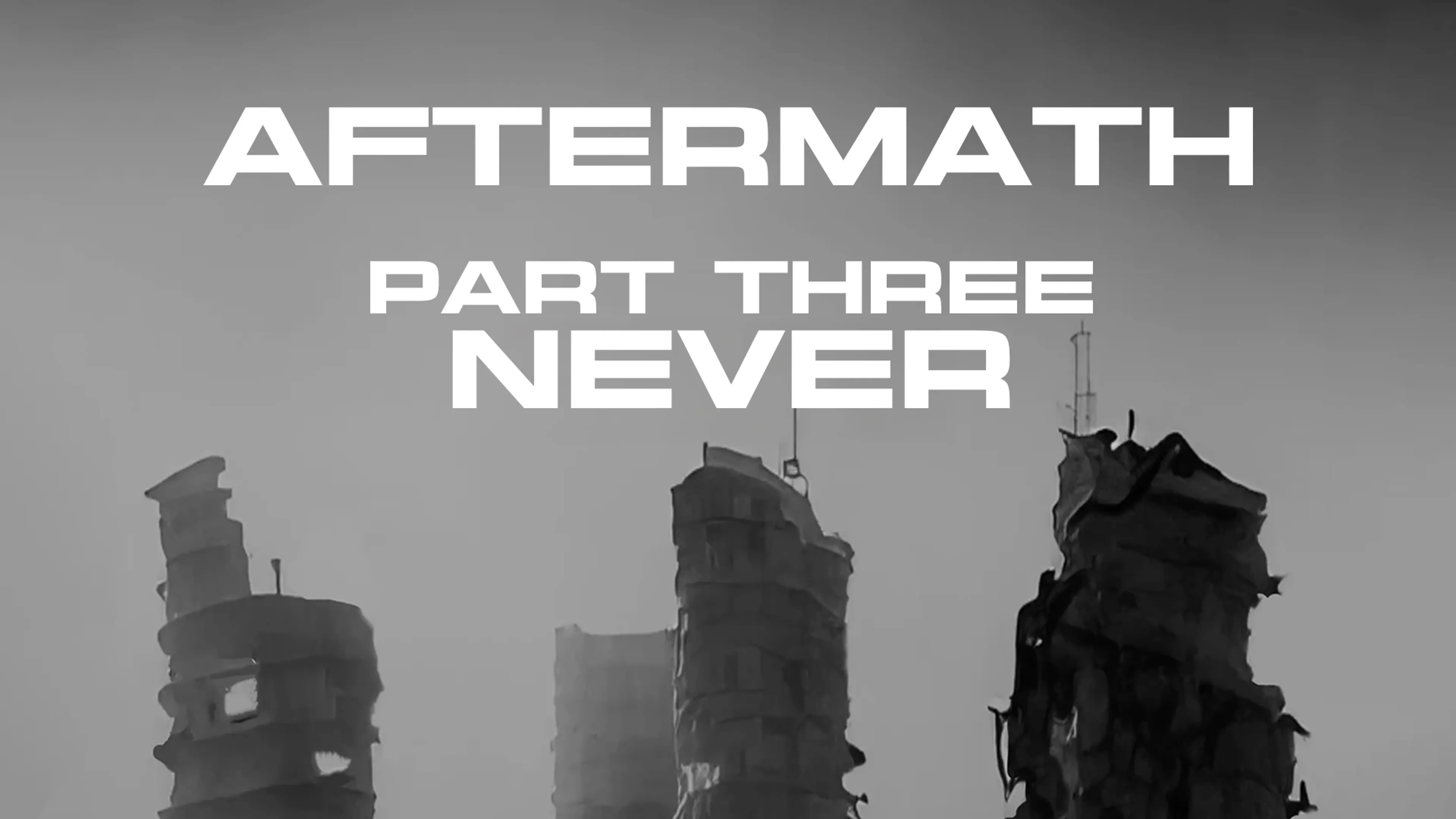 Aftermath Part 3 : Never poster